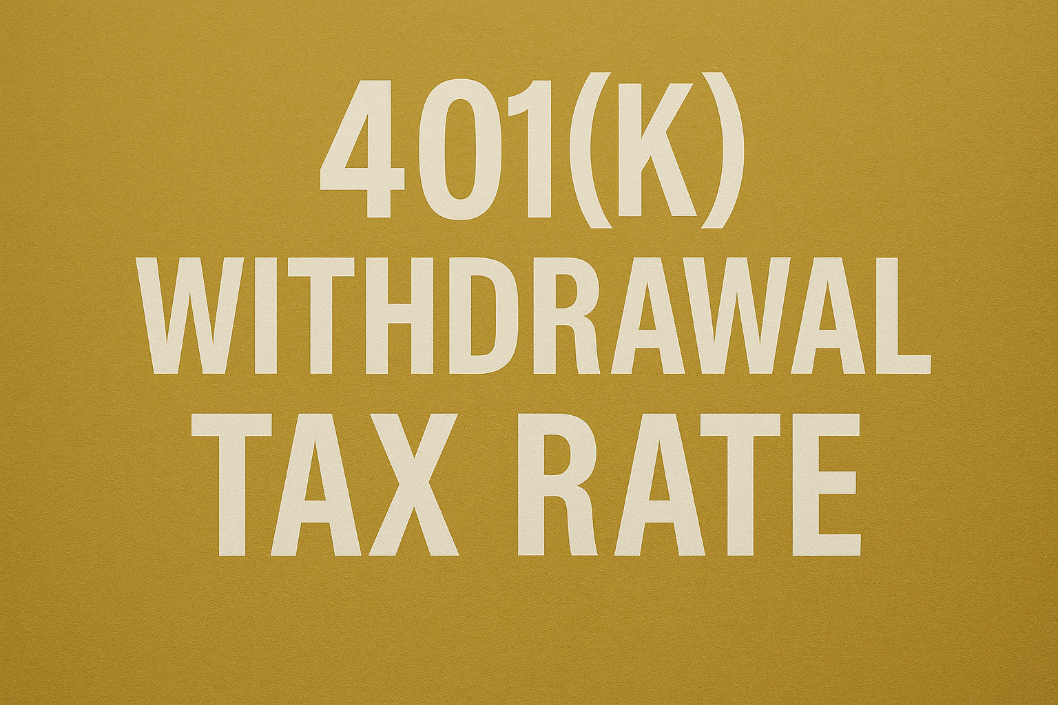 401k withdrawal tax rate